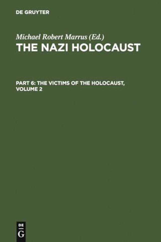 The Nazi Holocaust. Part 6: The Victims of the Holocaust. Volume 2