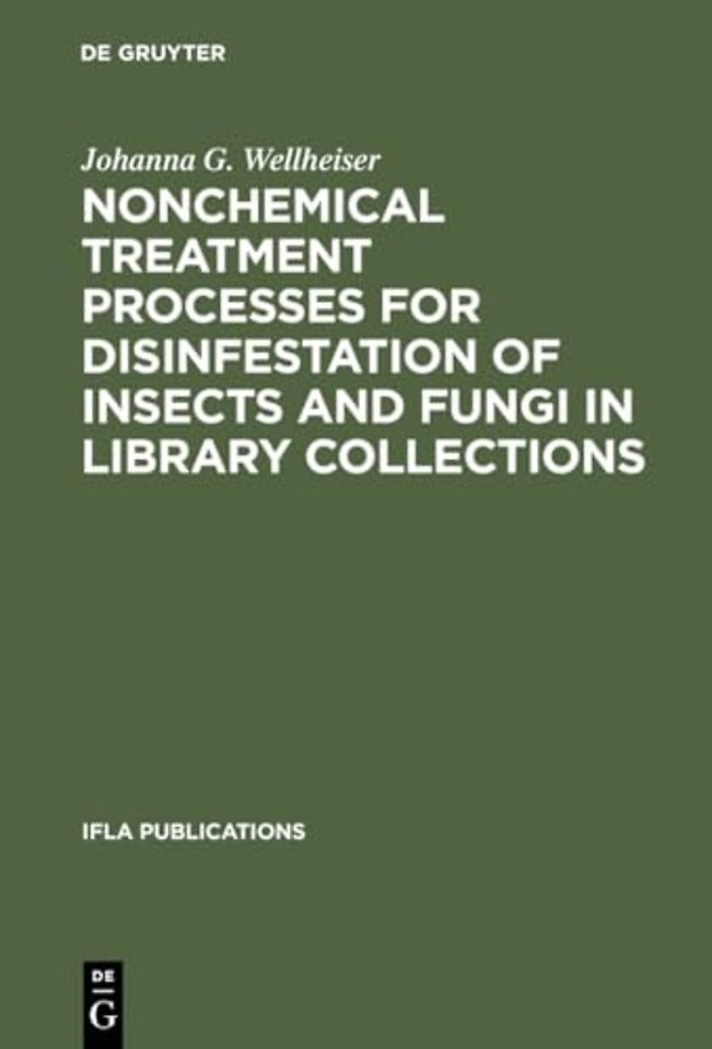 Nonchemical Treatment Processes for Disinfestation of Insects and Fungi in Library Collections
