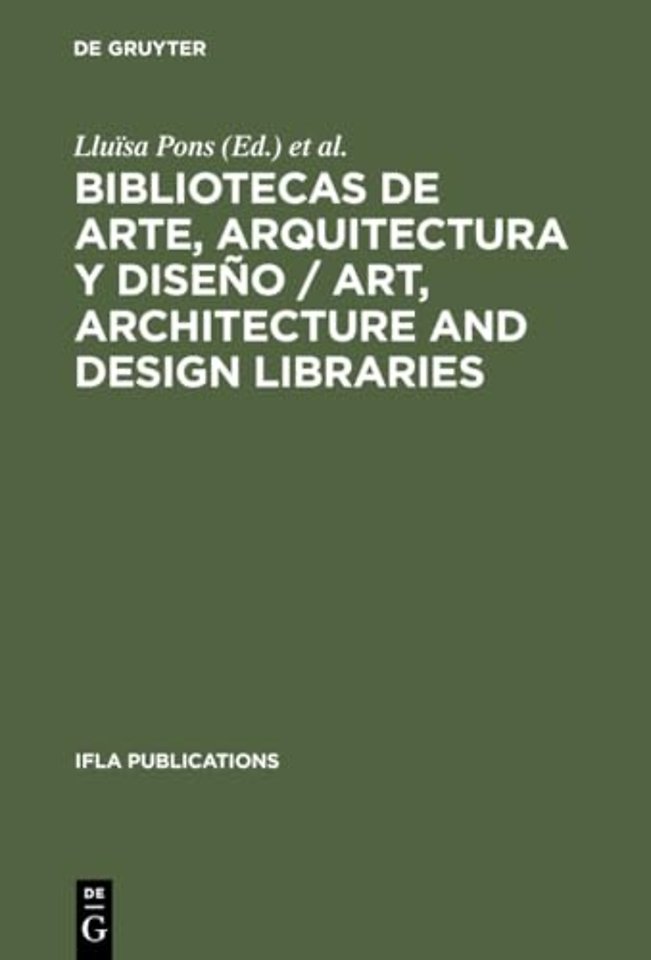 Bibliotecas de arte, arquitectura y diseño / Art – Perspectivas actuales / Current trends. Barcelona, 18–21 de agosto de 1993. Actas del Cong