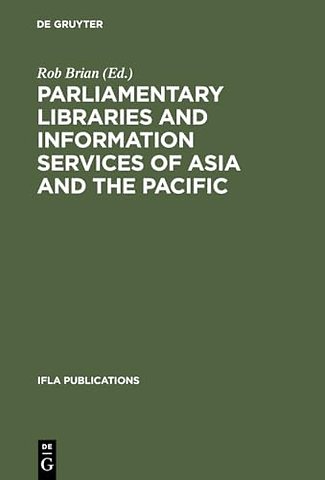 Parliamentary Libraries and Information Services – Papers prepared for the 62nd IFLA Conference Beijing, China August 25–31, 1996