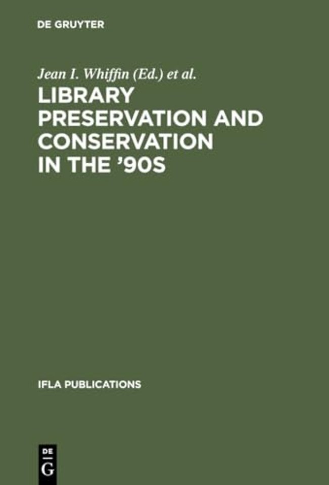 Library Preservation and Conservation in the `90 – Proceedings of the Satellite Meeting of the IFLA Section on Preservation and Conservation, Budapest