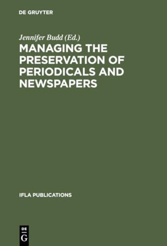Managing the Preservation of Periodicals and New – Proceedings of the IFLA Symposium / Bibliothèque nationale de France Paris, 21–24 August 2000