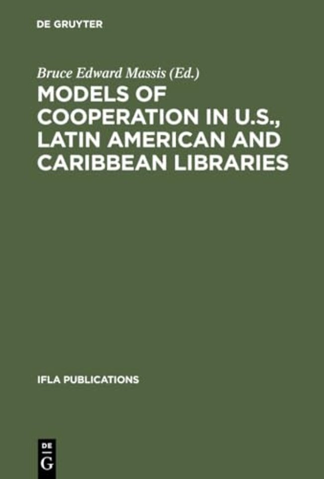 Models of Cooperation in U.S., Latin American an – The first IFLA/SEFLIN International Summit on Library Cooperation in the Americas