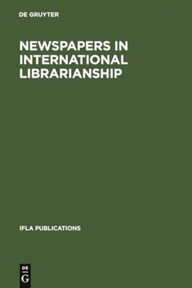 Newspapers in International Librarianship – Papers presented by the Newspapers at IFLA General Conferences