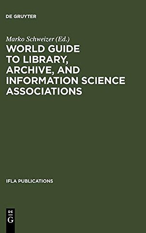 World Guide to Library, Archive, and Information – Second, completely revised and expanded Edition