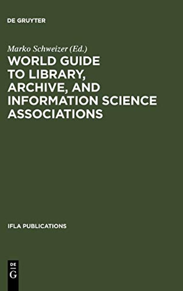 World Guide to Library, Archive, and Information – Second, completely revised and expanded Edition