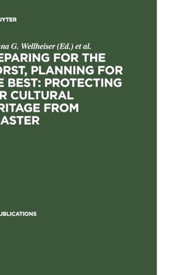 Preparing for the Worst, Planning for the Best: – Proceedings of a special IFLA conference held in Berlin in July 2003
