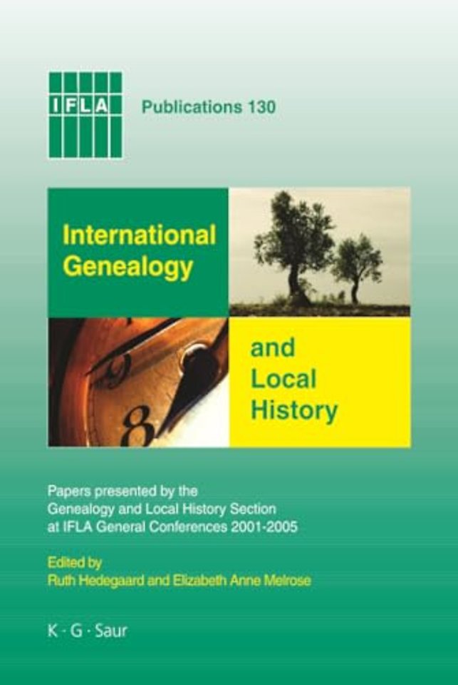 International Genealogy and Local History – Papers presented by the Genealogy and Local History Section at IFLA General Conferences 2001–2005
