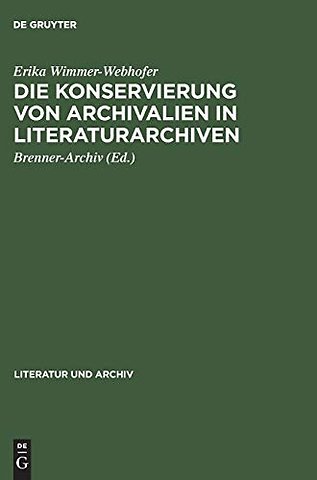 Die Konservierung von Archivalien in Literaturar – Empfehlungen zur Lagerung, Benützung und Sicherung von Nachlässen