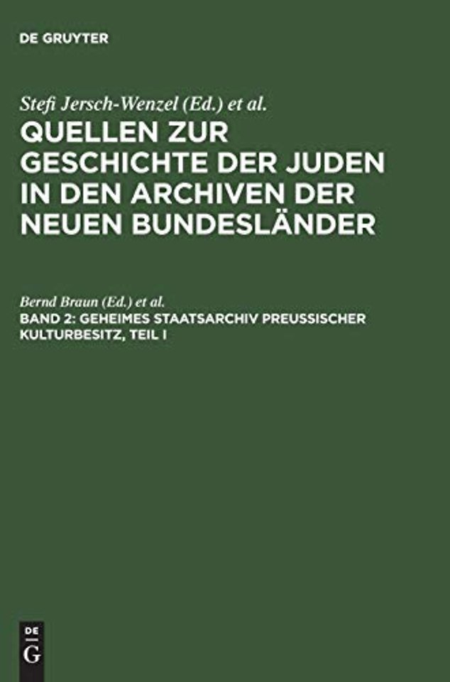 Geheimes Staatsarchiv Preuβischer Kulturbesitz, – Ältere Zentralbehörden bis 1808/10 und Brandenburg–Preuβisches Hausarchiv