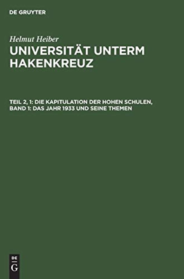 Die Kapitulation Der Hohen Schulen, Band 1: Das Jahr 1933 Und Seine Themen