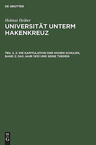 Die Kapitulation der Hohen Schulen, Band 2: Das Jahr 1933 und seine Themen