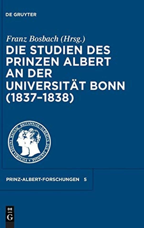 Die Studien Des Prinzen Albert an Der Universitat Bonn (1837-1838)