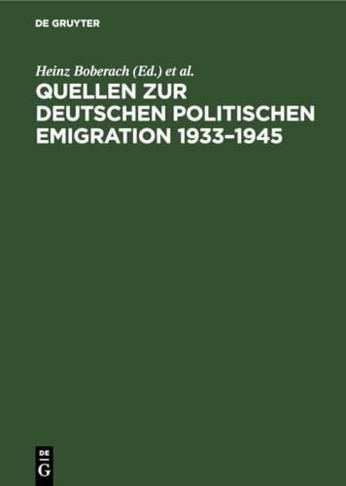 Quellen zur deutschen politischen Emigration 193 – Inventar von Nachlässen, nichtstaatlichen Akten und Sammlungen in Archiven und Bibliotheken der Bu
