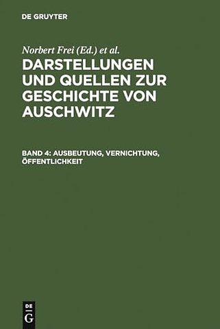 Ausbeutung, Vernichtung, Öffentlichkeit – Neue Studien zur nationalsozialistischen Lagerpolitik