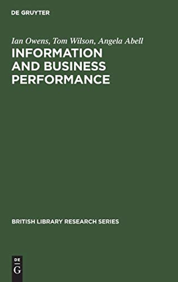 Information and Business Performance – A Study of Information Systems and Services in High–Performing Companies