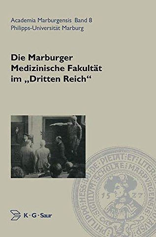 Die Marburger Medizinische Fakultät im "Dritten Reich"
