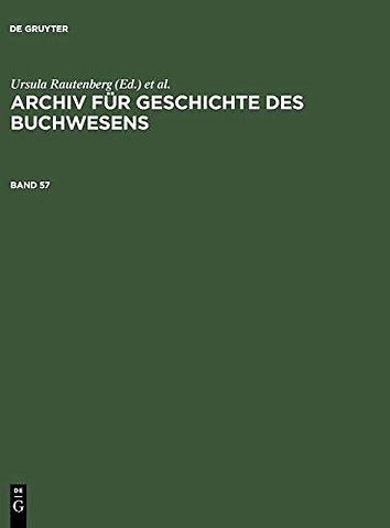 Archiv für Geschichte des Buchwesens. Band 57