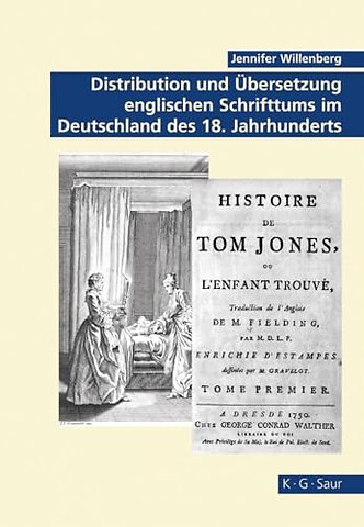 Distribution und Übersetzung englischen Schrifttums im Deutschland des 18. Jahrhunderts