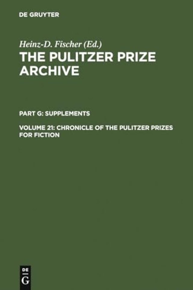 Chronicle of the Pulitzer Prizes for Fiction – Discussions, Decisions and Documents