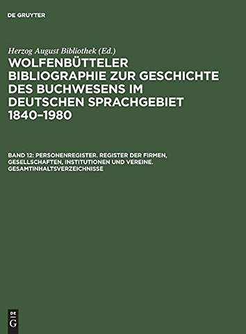 Personenregister. Register der Firmen, Gesellschaften, Institutionen und Vereine. Gesamtinhaltsverzeichnisse