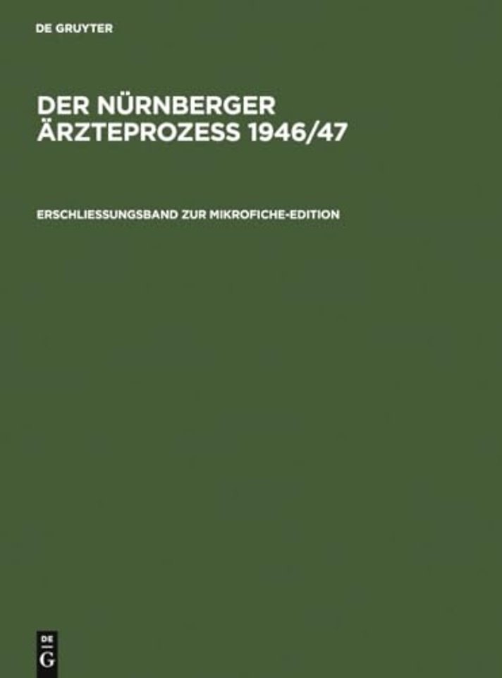 Erschlieβungsband zur Mikrofiche–Edition – Mit einer Einleitung von Angelika Ebbinghaus zur Geschichte des Prozesses und Kurzbiographien der P