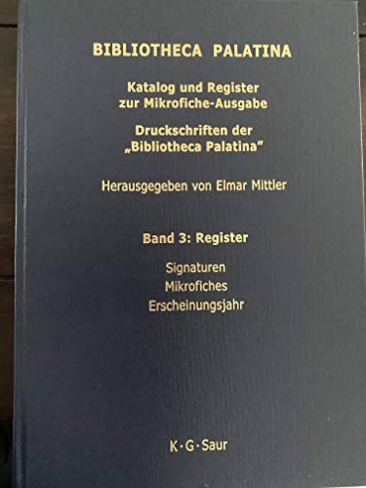 Bibliotheca Palatina, Katalog und Register zur Mikrofiche-Ausgabe. Druckschriften der Bibliotheca Palatina