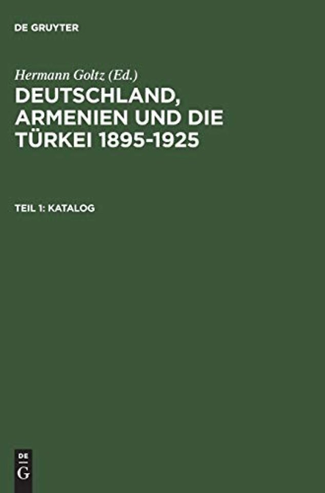 Katalog – Dokumente und Zeitschriften aus dem Dr.Johannes–Lepsius–Archiv