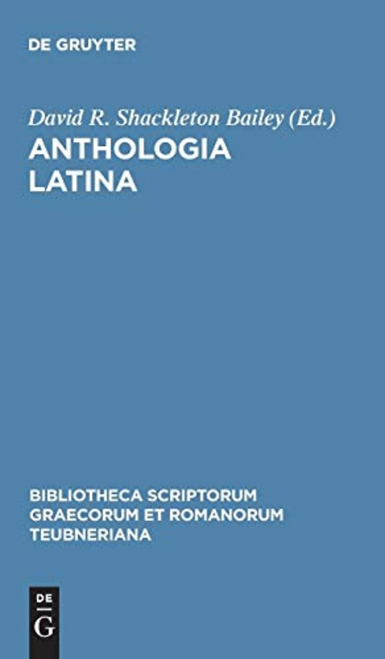 Anthologia Latina – Pars I: Carmina in codicibus scripta. Fasc.1.Libri Salmasiani aliorumque carmina
