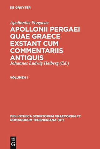 Apollonii Pergaei quae Graece exstant cum commen – Volumen I