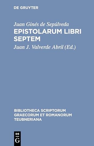 Epistolarum libri septem – In quibus cum alia multa quae legantur dignissima traduntur, tum varii loci graviorum doctrinarum eruditissime et e