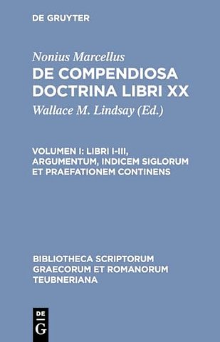 Libri I–III, argumentum, indicem siglorum et praefationem continens