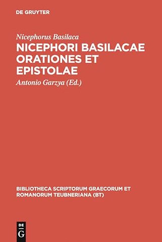 Nicephori Basilacae orationes et epistolae
