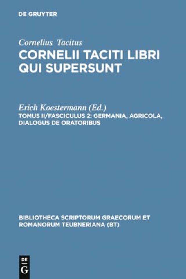 Germania, Agricola, Dialogus de oratoribus