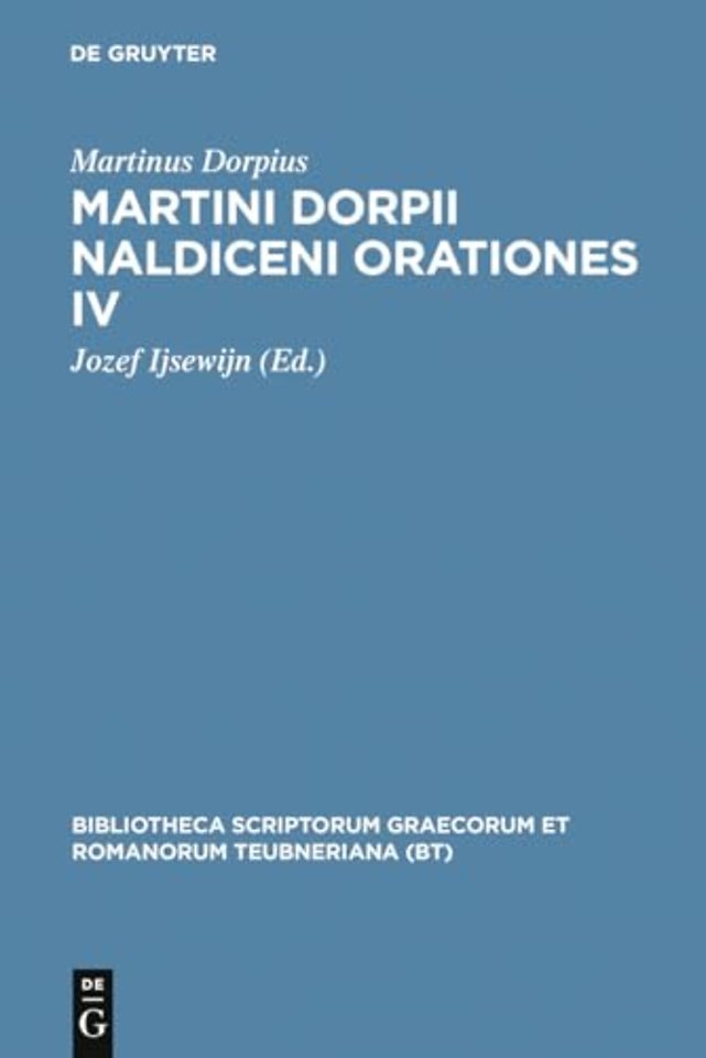 Martini Dorpii Naldiceni Orationes IV – Cum apologia et litteris adnexis