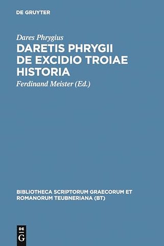 Daretis Phrygii de excidio Troiae historia