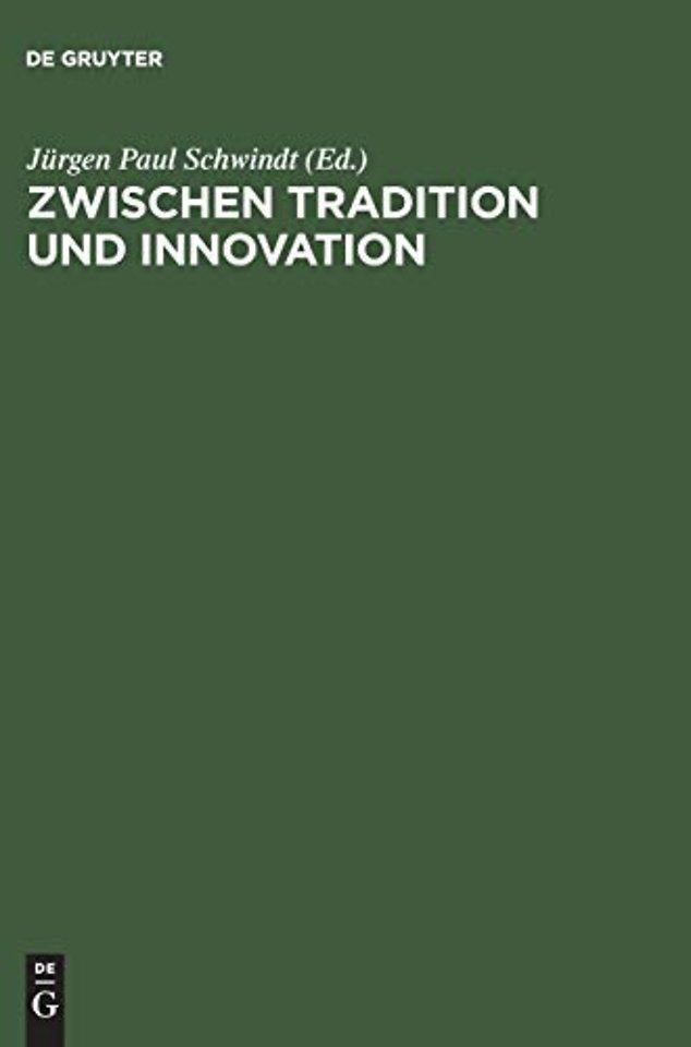 Zwischen Tradition und Innovation – Poetische Verfahren im Spannungsfeld Klassischer und Neuerer Literatur und Literaturwissenschaft