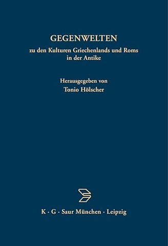 GEGENWELTEN zu den Kulturen Griechenlands und Roms in der Antike