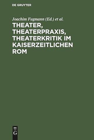 Theater, Theaterpraxis, Theaterkritik im kaiserz – Kolloquium anlässlich des 70. Geburtstages von Prof. Dr. Peter Lebrecht Schmidt, 24./25. Juli 200