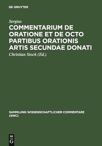 Commentarium de oratione et de octo partibus ora – Überlieferung, Text und Kommentar