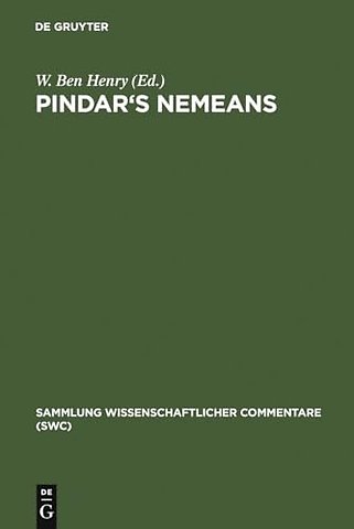 Pindar`s Nemeans – A Selection. Edition and Commentary
