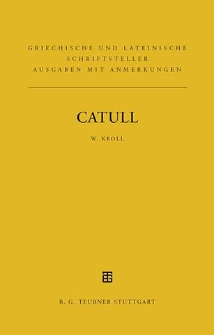 Catull – Lateinischer Text mit deutschsprachigen Anmerkungen