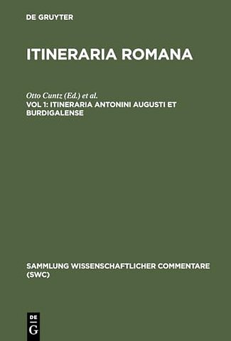 Itineraria Antonini Augusti et Burdigalense – Accedit tabula geographica