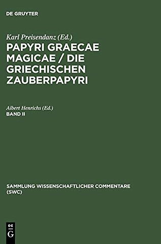 Papyri Graecae magicae / Die griechischen Zauberpapyri. Band II
