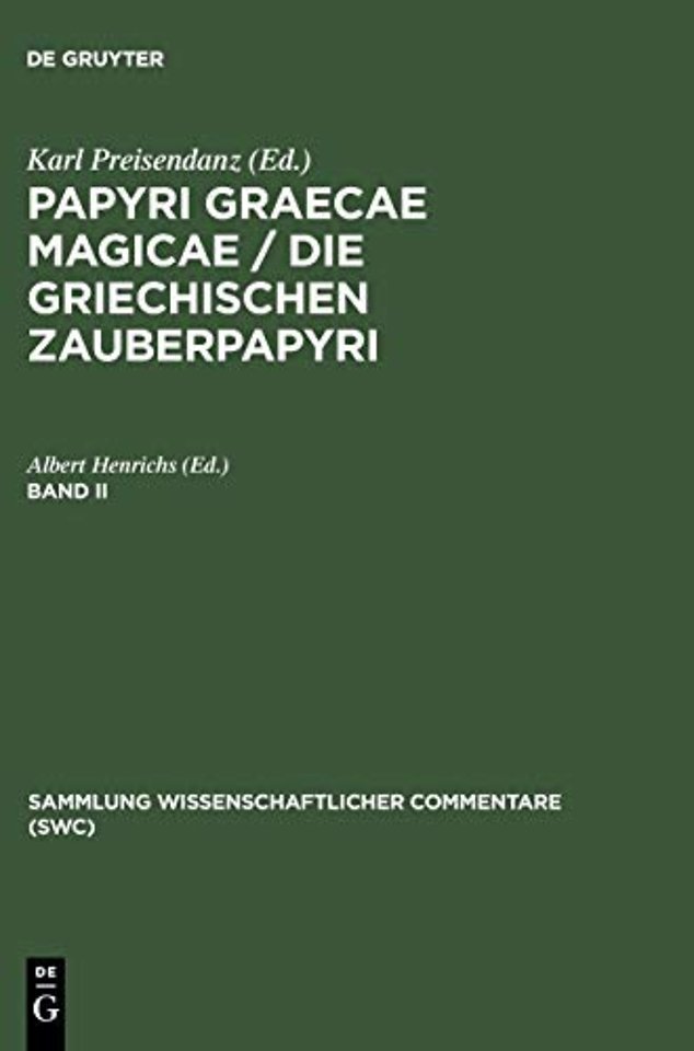 Papyri Graecae magicae / Die griechischen Zauberpapyri. Band II