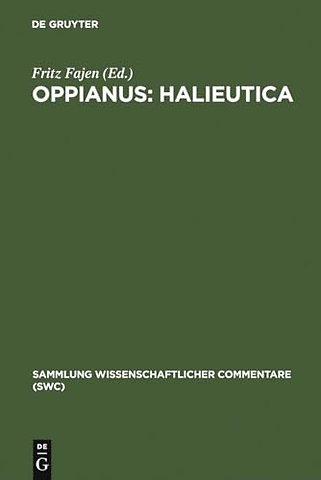 Oppianus: Halieutica – Einführung, Text, Übersetzung in deutscher Sprache, ausführliche Kataloge der Meeresfauna