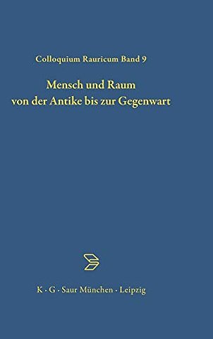 Mensch Und Raum Von Der Antike Bis Zur Gegenwart