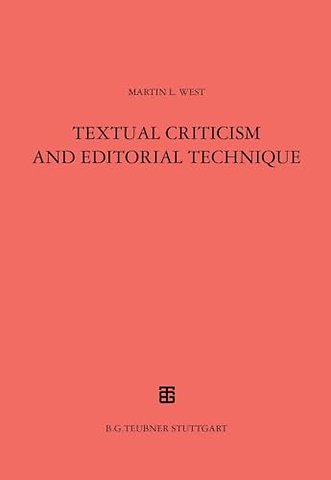 Textual Criticism and Editorial Technique – Applicable to Greek and Latin texts