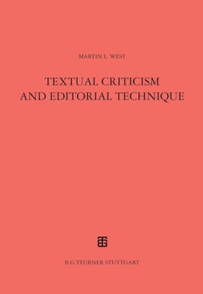 Textual Criticism and Editorial Technique – Applicable to Greek and Latin texts