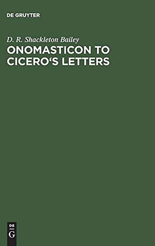 Onomasticon to Cicero`s Letters